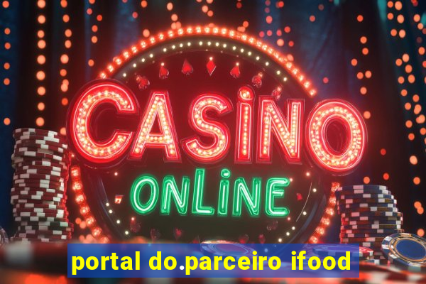 portal do.parceiro ifood